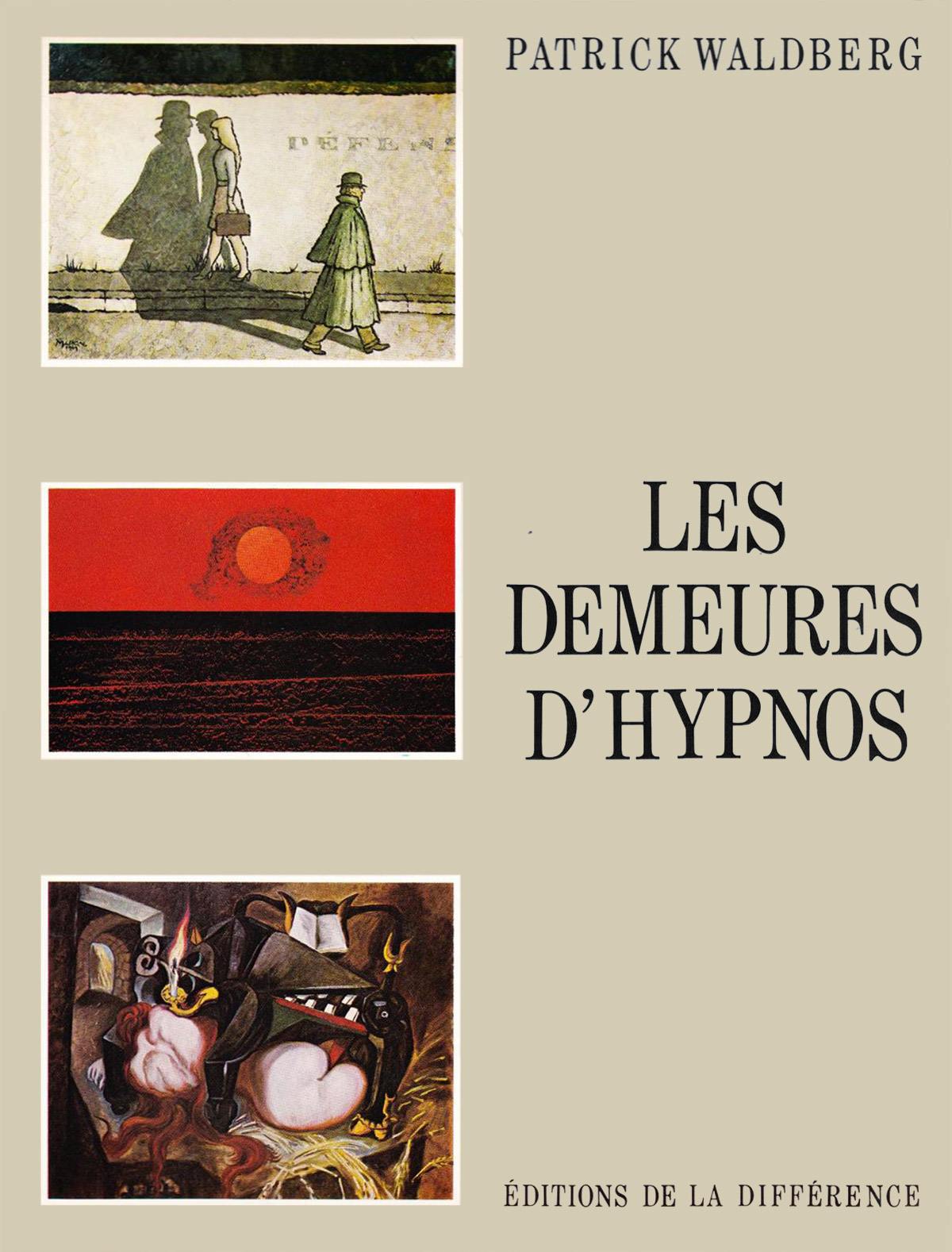 Les Demeures d’Hypnos, Patrick Waldberg, 1976
